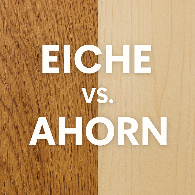 Eiche vs. Ahorn – welches Holz passt besser zu deinem Stil?